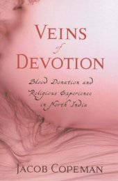 book Veins of Devotion: Blood Donation and Religious Experience in North India