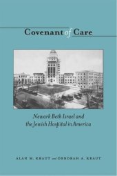 book Covenant of Care: Newark Beth Israel and the Jewish Hospital in America