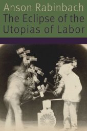 book The Eclipse of the Utopias of Labor