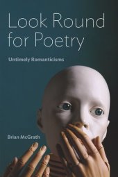 book Look Round for Poetry: Untimely Romanticisms