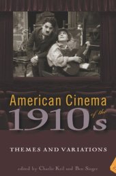 book American Cinema of the 1910s: Themes and Variations