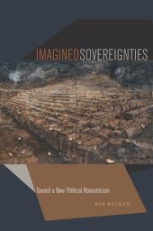 book Imagined Sovereignties: Toward a New Political Romanticism