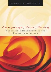 book Language, Eros, Being: Kabbalistic Hermeneutics and Poetic Imagination