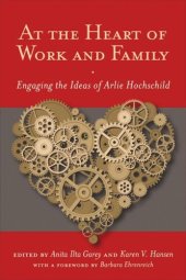 book At the Heart of Work and Family: Engaging the Ideas of Arlie Hochschild