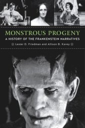 book Monstrous Progeny: A History of the Frankenstein Narratives