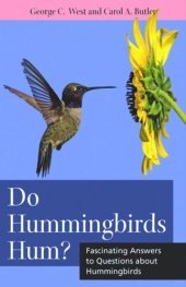 book Do Hummingbirds Hum?: Fascinating Answers to Questions about Hummingbirds