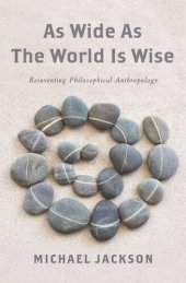 book As Wide as the World Is Wise: Reinventing Philosophical Anthropology