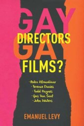 book Gay Directors, Gay Films?: Pedro Almodóvar, Terence Davies, Todd Haynes, Gus Van Sant, John Waters