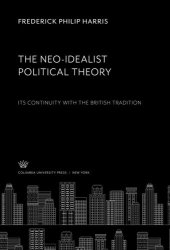 book The Neo-Idealist Political Theory: Its Continuity With the British Tradition