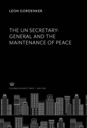 book The Un Secretary-General and the Maintenance of Peace