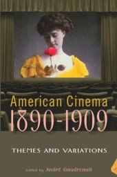 book American Cinema 1890-1909: Themes and Variations