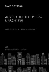 book Austria. (October 1918–March 1919). Transition from Empire to Republic