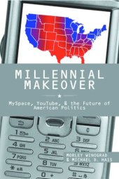 book Millennial Makeover: MySpace, YouTube, and the Future of American Politics