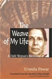 book The Weave of My Life: A Dalit Woman's Memoirs