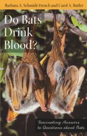 book Do Bats Drink Blood?: Fascinating Answers to Questions about Bats