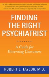 book Finding the Right Psychiatrist: A Guide for Discerning Consumers