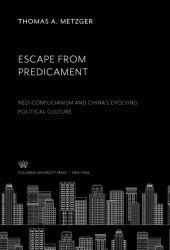 book Escape from Predicament: Neo-Confucianism and China’S Evolving Political Culture