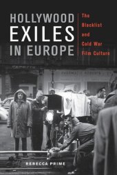 book Hollywood Exiles in Europe: The Blacklist and Cold War Film Culture