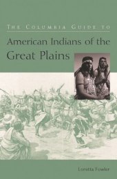 book The Columbia Guide to American Indians of the Great Plains