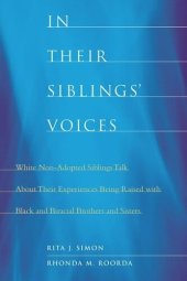 book In Their Siblings’ Voices: White Non-Adopted Siblings Talk About Their Experiences Being Raised with Black and Biracial Brothers and Sisters