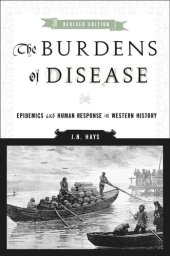 book The Burdens of Disease: Epidemics and Human Response in Western History