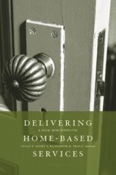 book Delivering Home-Based Services: A Social Work Perspective