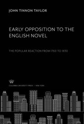 book Early Opposition to the English Novel: The Popular Reaction from 1760 to 1830