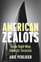 book American Zealots: Inside Right-Wing Domestic Terrorism