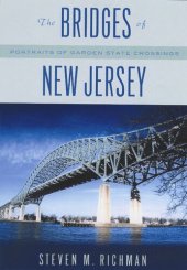 book The Bridges of New Jersey: Portraits of Garden State Crossings