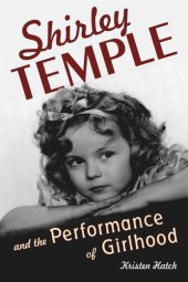 book Shirley Temple and the Performance of Girlhood