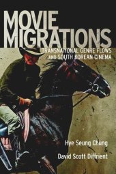 book Movie Migrations: Transnational Genre Flows and South Korean Cinema