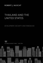 book Thailand and the United States: Development, Security, and Foreign Aid