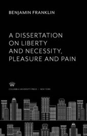 book A Dissertation on Liberty and Necessity, Pleasure and Pain