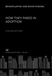 book How They Fared in Adoption: a Follow-Up Study