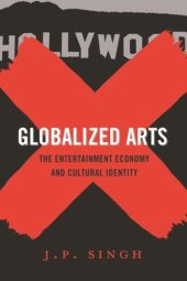 book Globalized Arts: The Entertainment Economy and Cultural Identity