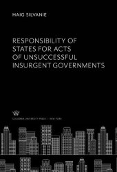 book Responsibility of States for Acts of Unsuccessful Insurgent Governments