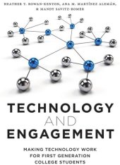 book Technology and Engagement: Making Technology Work for First Generation College Students