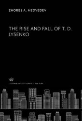 book The Rise and Fall of T. D. Lysenko