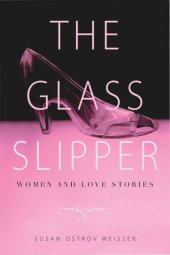 book The Glass Slipper: Women and Love Stories