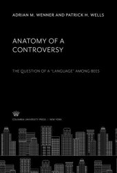 book Anatomy of a Controversy: The Question of a “Language” Among Bees