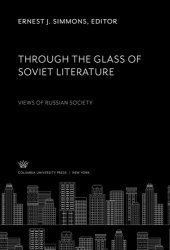 book Through the Glass of Soviet Literature: Views of Russian Society