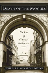 book Death of the Moguls: The End of Classical Hollywood