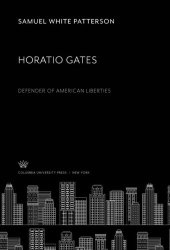 book Horatio Gates: Defender of American Liberties