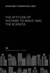 book The Attitude of Voltaire to Magic and the Sciences