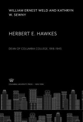 book Herbert E. Hawkes: Dean of Columbia College, 1918–1943