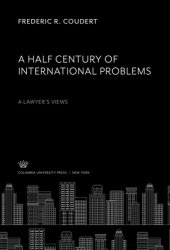 book A Half Century of International Problems:. a Lawyer’S Views