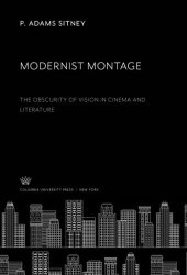 book Modernist Montage: The Obscurity of Vision in Cinema and Literature