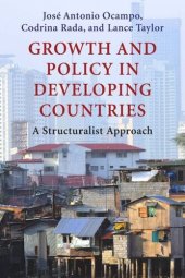 book Growth and Policy in Developing Countries: A Structuralist Approach