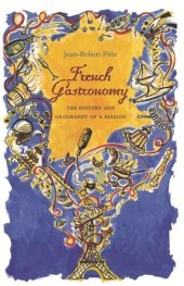 book French Gastronomy: The History and Geography of a Passion