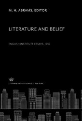 book Literature and Belief: English Institute Essays • 1957